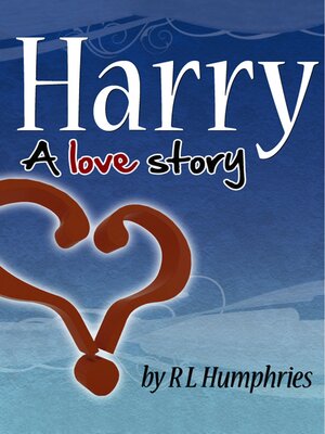 cover image of Harry: a Love Story